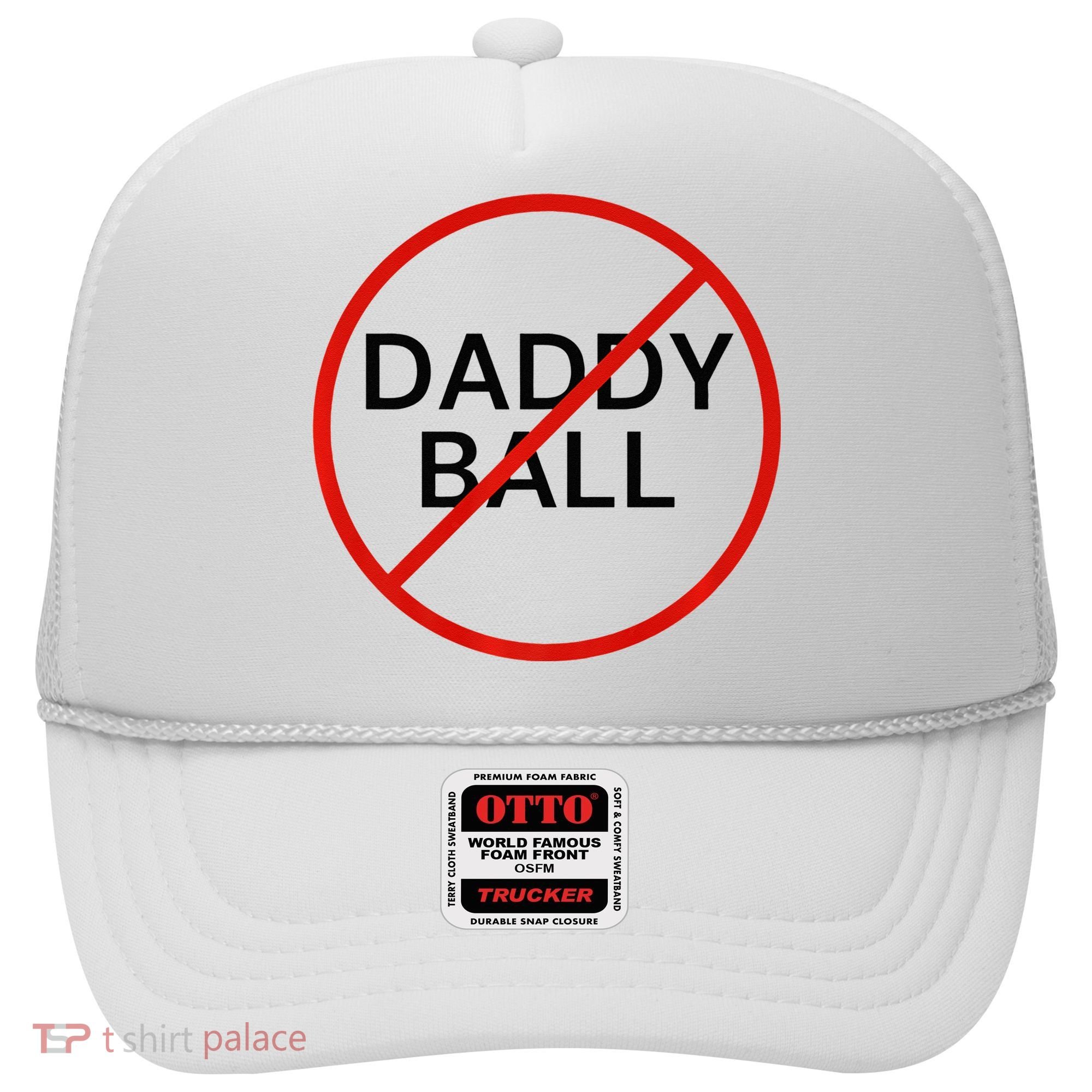 Funny Travel Baseball  No Daddy Ball Hat