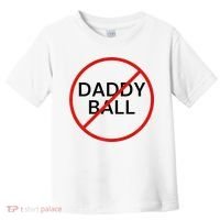 Funny Travel Baseball  No Daddy Ball Toddler T-Shirt thumb 0