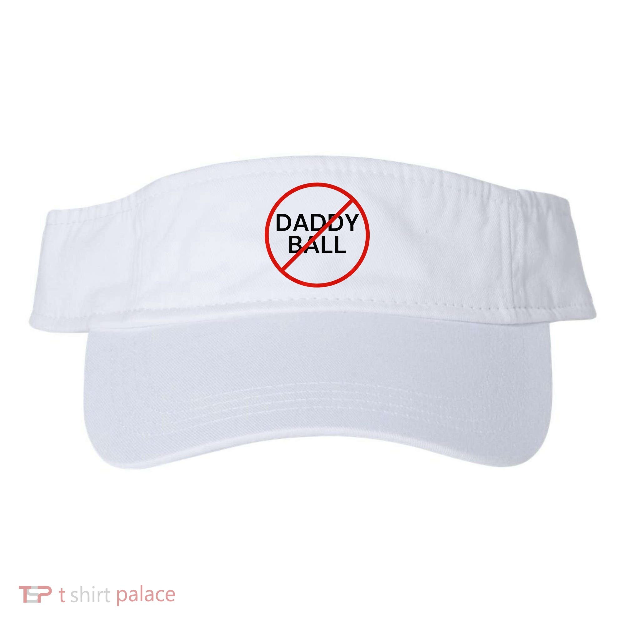 Funny Travel Baseball  No Daddy Ball Visor