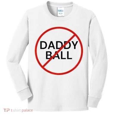 Funny Travel Baseball  No Daddy Ball Kids Long Sleeve Shirt