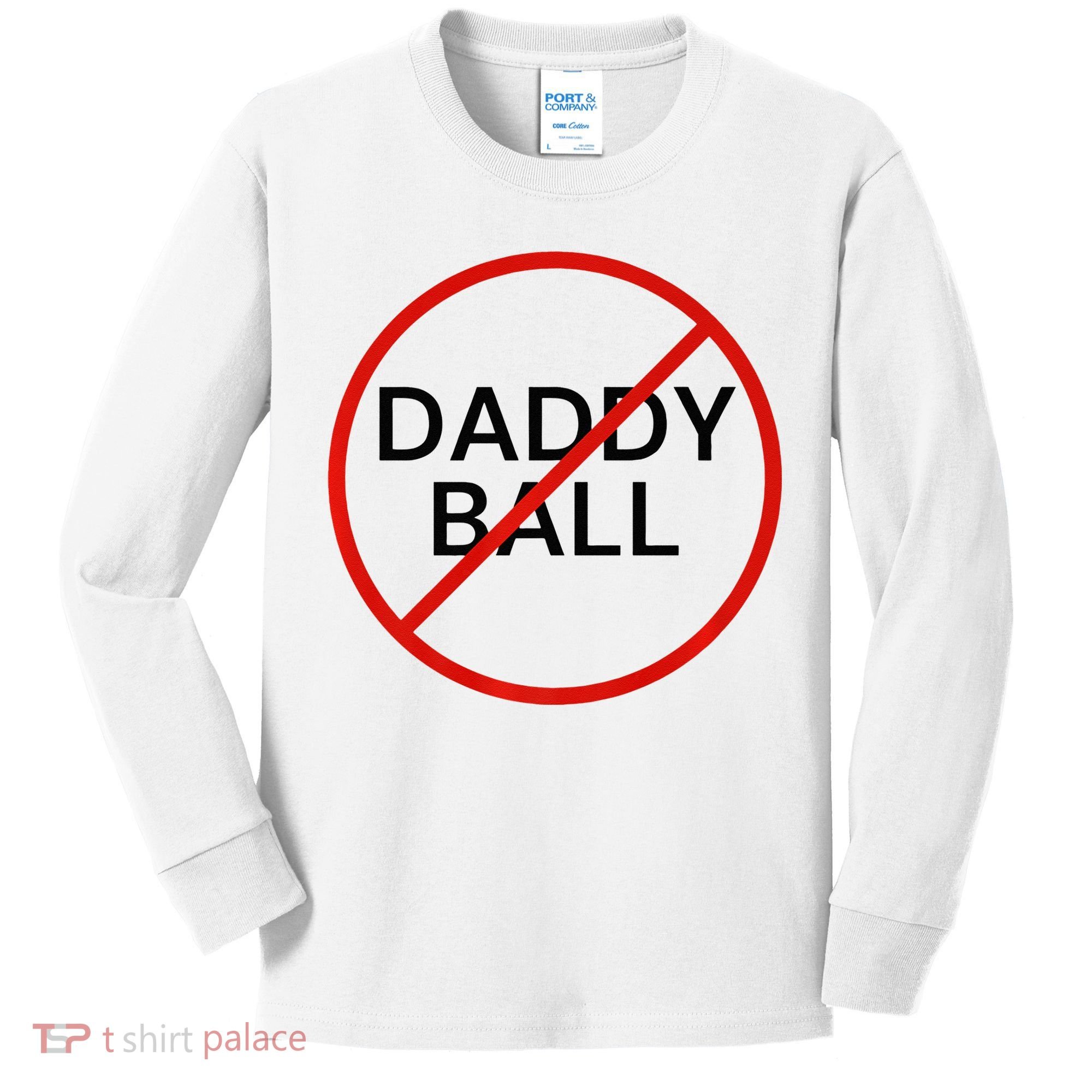 Funny Travel Baseball  No Daddy Ball Kids Long Sleeve Shirt
