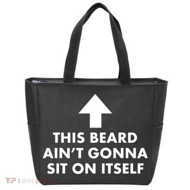 Funny This Beard Ain't Gonna Sit On Itself Gift Tote Bag