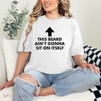 Funny This Beard Ain't Gonna Sit On Itself Gift Comfort Colors T-Shirt thumb 2