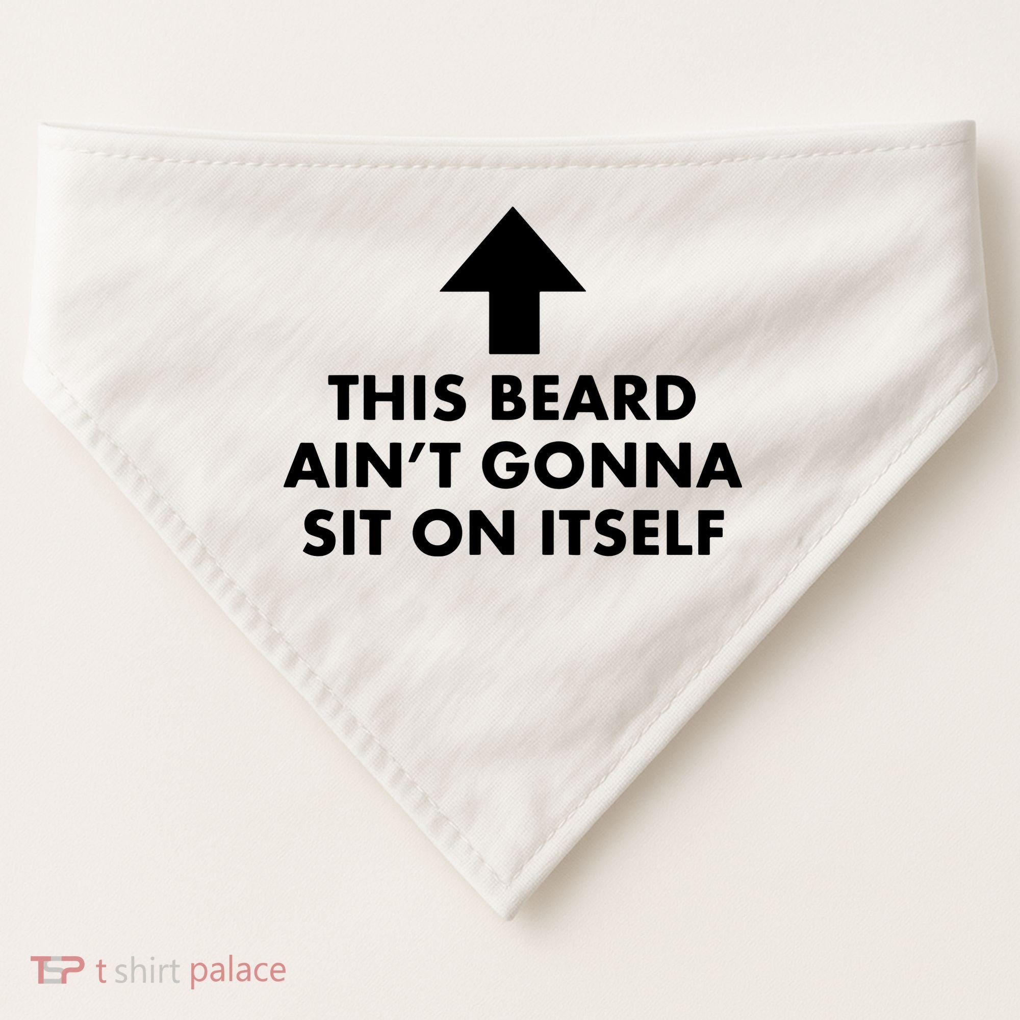 Funny This Beard Ain't Gonna Sit On Itself Gift USA-Made Doggie Bandana