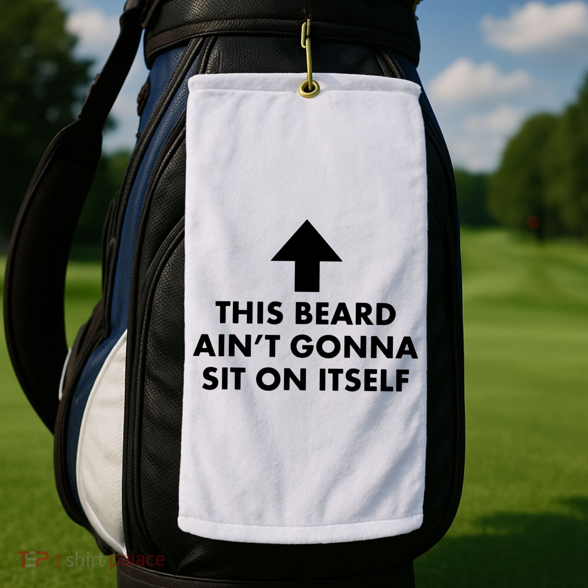 Funny This Beard Ain't Gonna Sit On Itself Gift Golf Towel