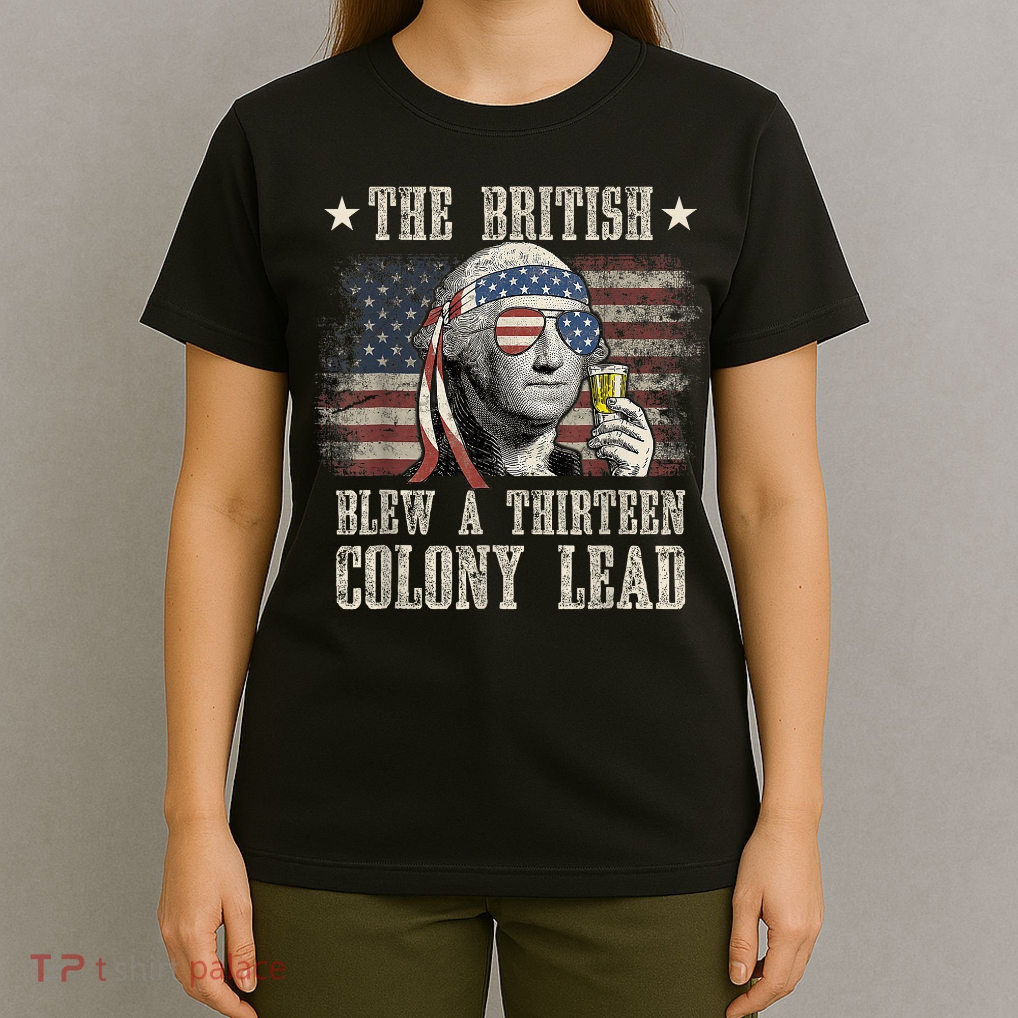 Funny The British Blew A 13 Colony Lead 4th Of July Us Flag T-Shirt