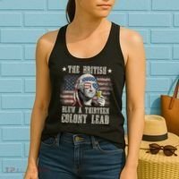 Funny The British Blew A 13 Colony Lead 4th Of July Us Flag Women's Tank Top thumb 2