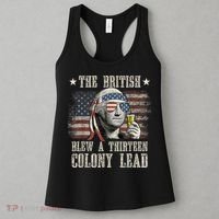 Funny The British Blew A 13 Colony Lead 4th Of July Us Flag Women's Tank Top thumb 3