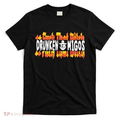 Fuck The Bitch Drunken M.I.G.O.S T-Shirt