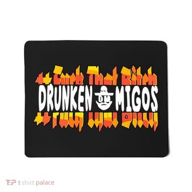 Fuck The Bitch Drunken M.I.G.O.S Mousepad