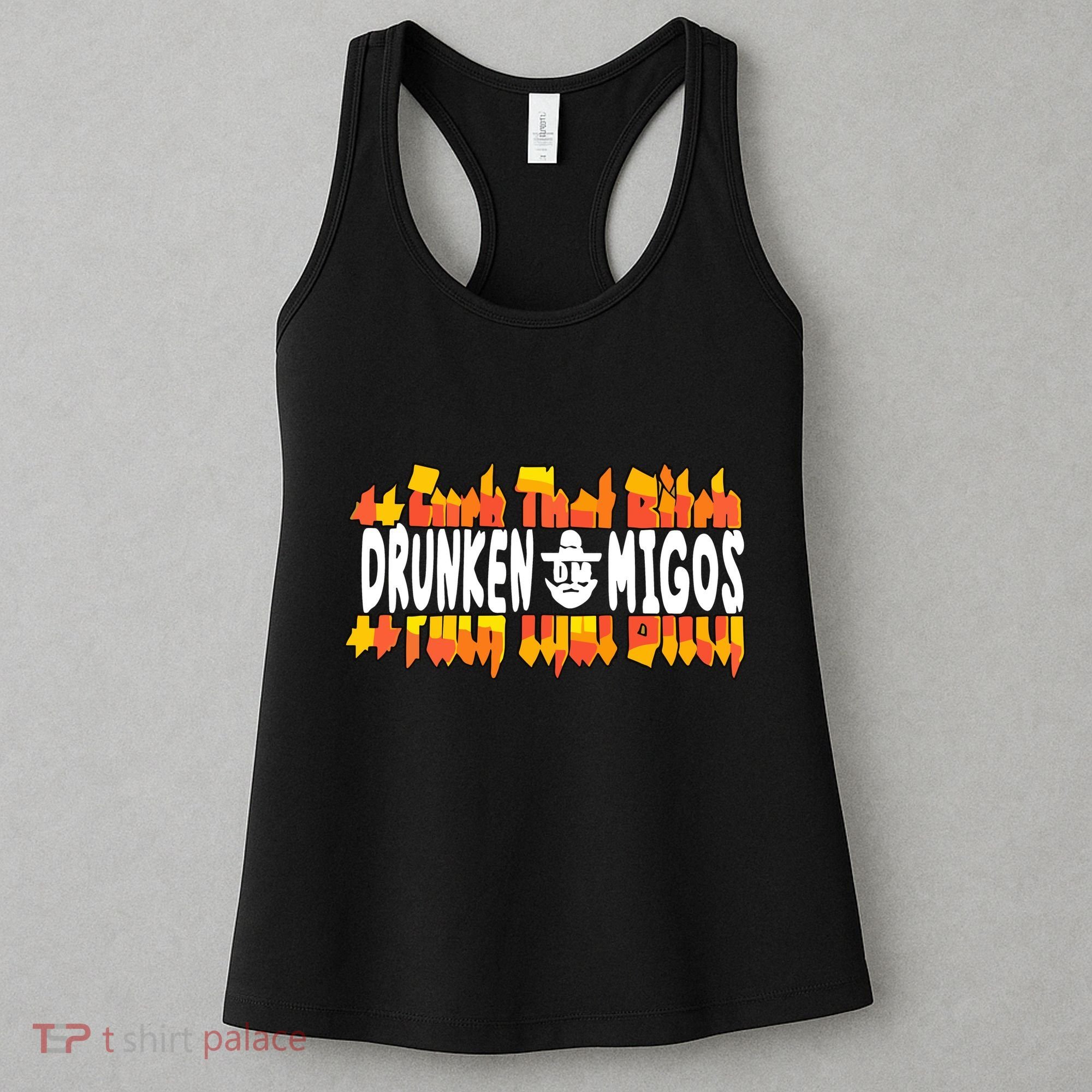 Fuck The Bitch Drunken M.I.G.O.S Women's Tank Top