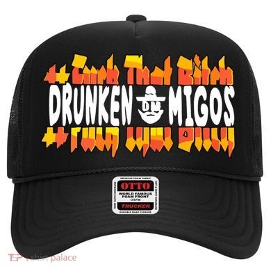 Fuck The Bitch Drunken M.I.G.O.S Hat