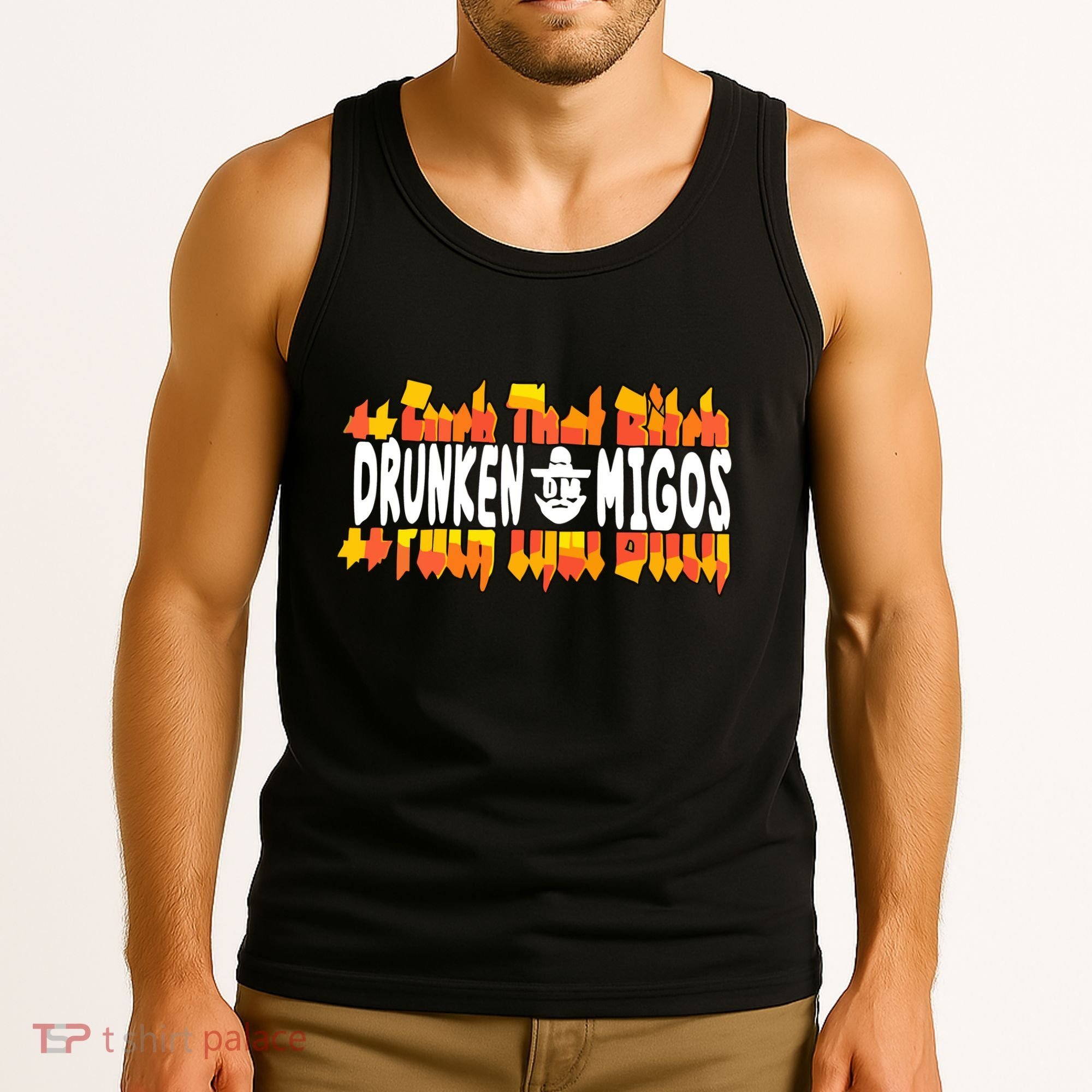Fuck The Bitch Drunken M.I.G.O.S Tank Top
