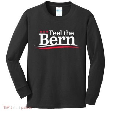Feel The Bern Campaign Sign Not Me Us Meme Bernie Bro Kids Long Sleeve Shirt