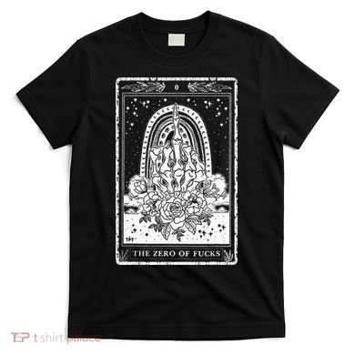 Funny Tarot Card Zero Of Fucks Occult Tarot Reader Reading T-Shirt