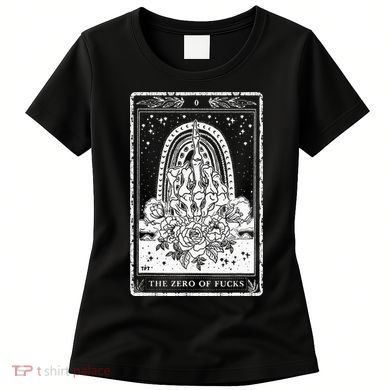 Funny Tarot Card Zero Of Fucks Occult Tarot Reader Reading Women's T-Shirt