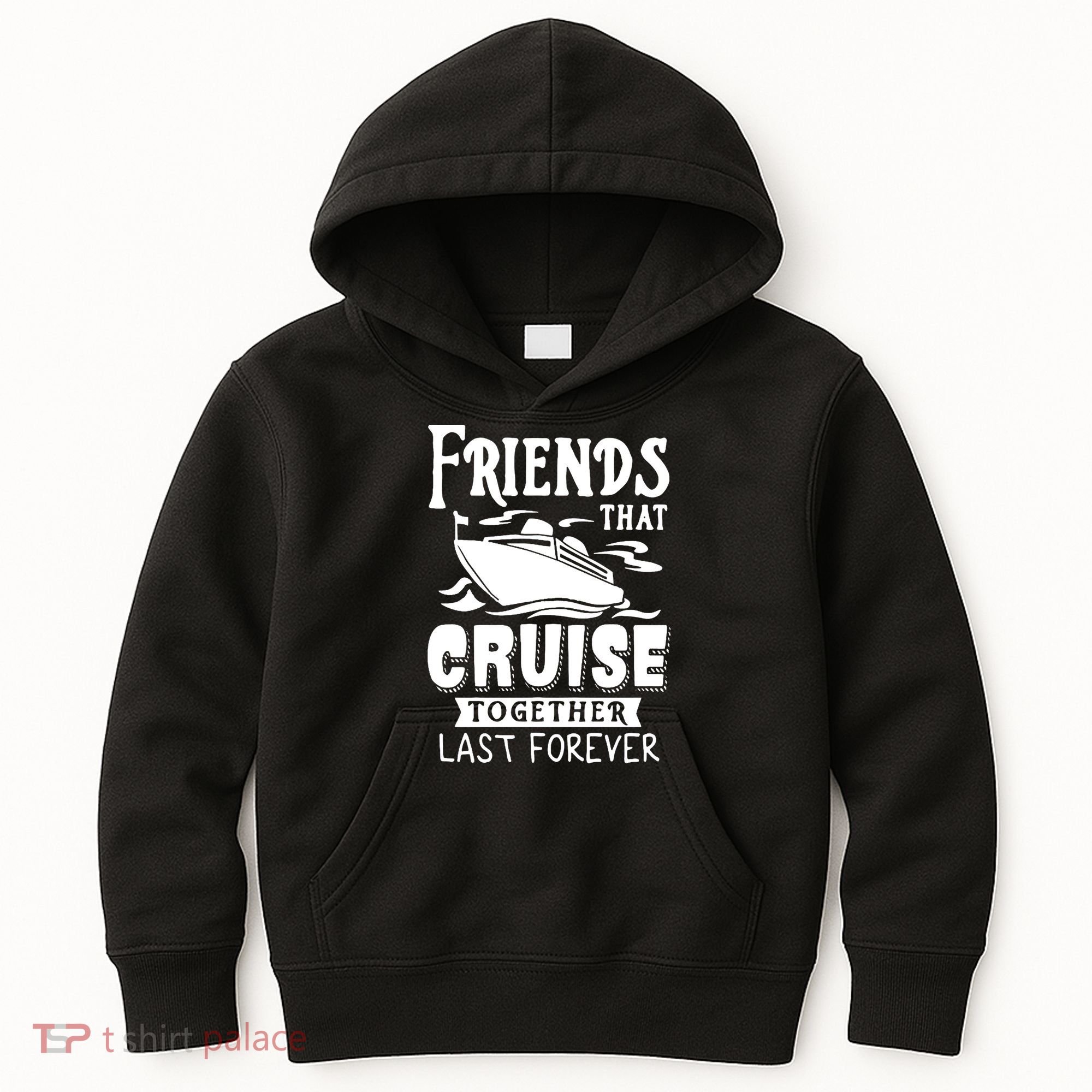 Friends That Cruise Together Last Forever Kids Hoodie