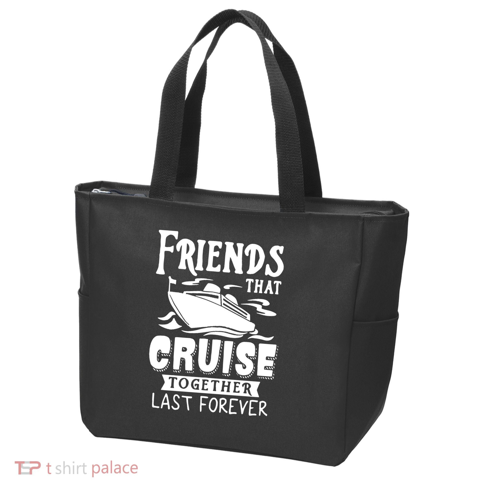 Friends That Cruise Together Last Forever Tote Bag