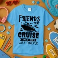 Friends That Cruise Together Last Forever Kids T-Shirt thumb 3