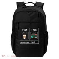 First Then Caffeinate Educate I Am Earning A Break Teacher Backpack thumb 0