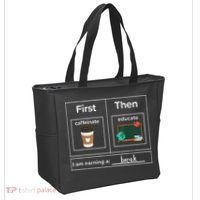 First Then Caffeinate Educate I Am Earning A Break Teacher Tote Bag thumb 2