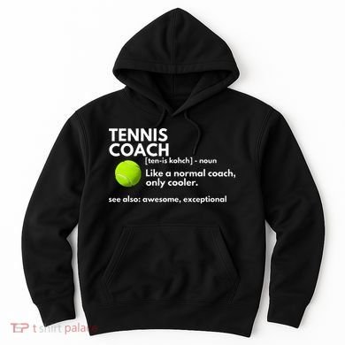 Funny Tennis Coach Definition Coaching Gift Hoodie