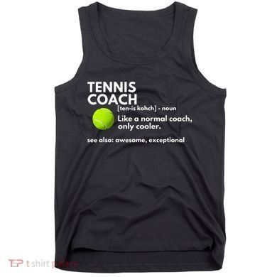 Funny Tennis Coach Definition Coaching Gift Tank Top