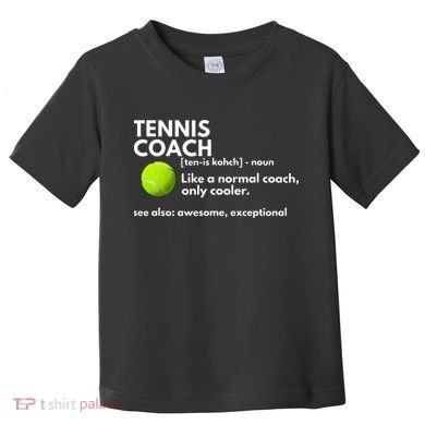 Funny Tennis Coach Definition Coaching Gift Toddler T-Shirt