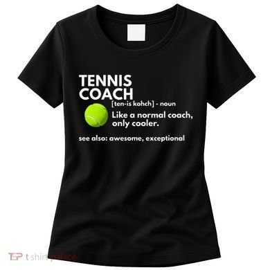 Funny Tennis Coach Definition Coaching Gift Women's T-Shirt