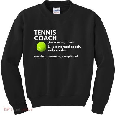 Funny Tennis Coach Definition Coaching Gift Kids Sweatshirt