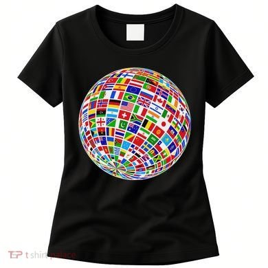 Flags The Countries Of The World Globe Earth World Flags Women's T-Shirt