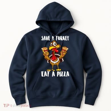 Funny Thanksgiving Costume Save A Turkey Eat A Pizza Hoodie