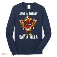 Funny Thanksgiving Costume Save A Turkey Eat A Pizza Long Sleeve Shirt thumb 0