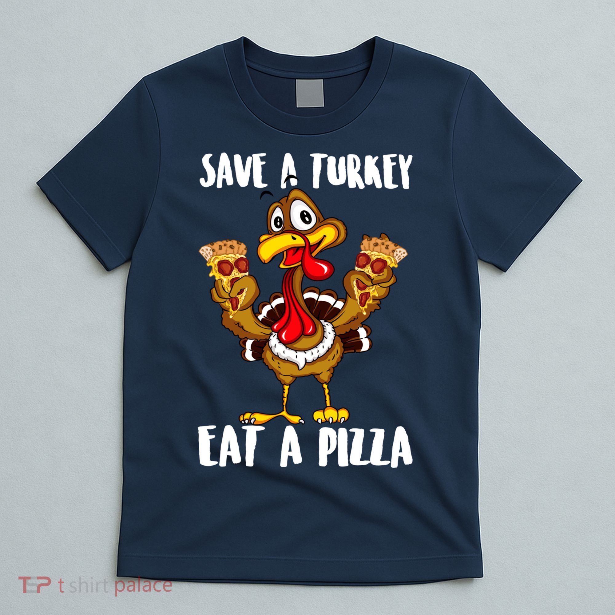 Funny Thanksgiving Costume Save A Turkey Eat A Pizza T-Shirt