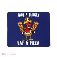Funny Thanksgiving Costume Save A Turkey Eat A Pizza Mousepad thumb 0
