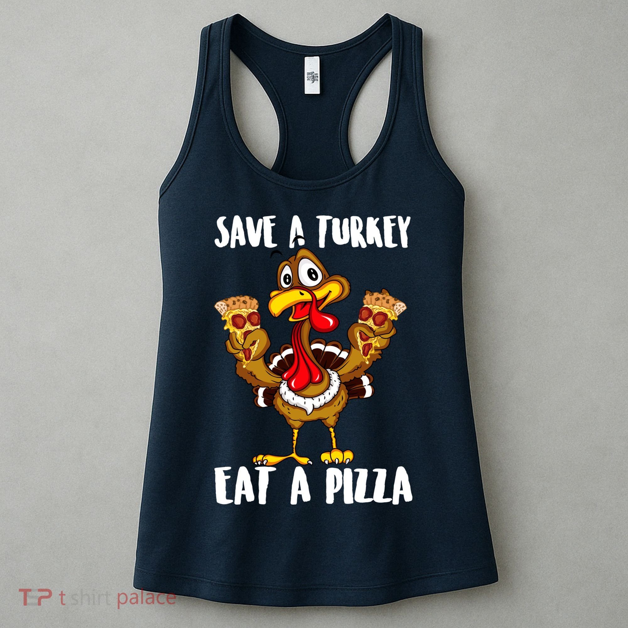 Funny Thanksgiving Costume Save A Turkey Eat A Pizza Women's Tank Top