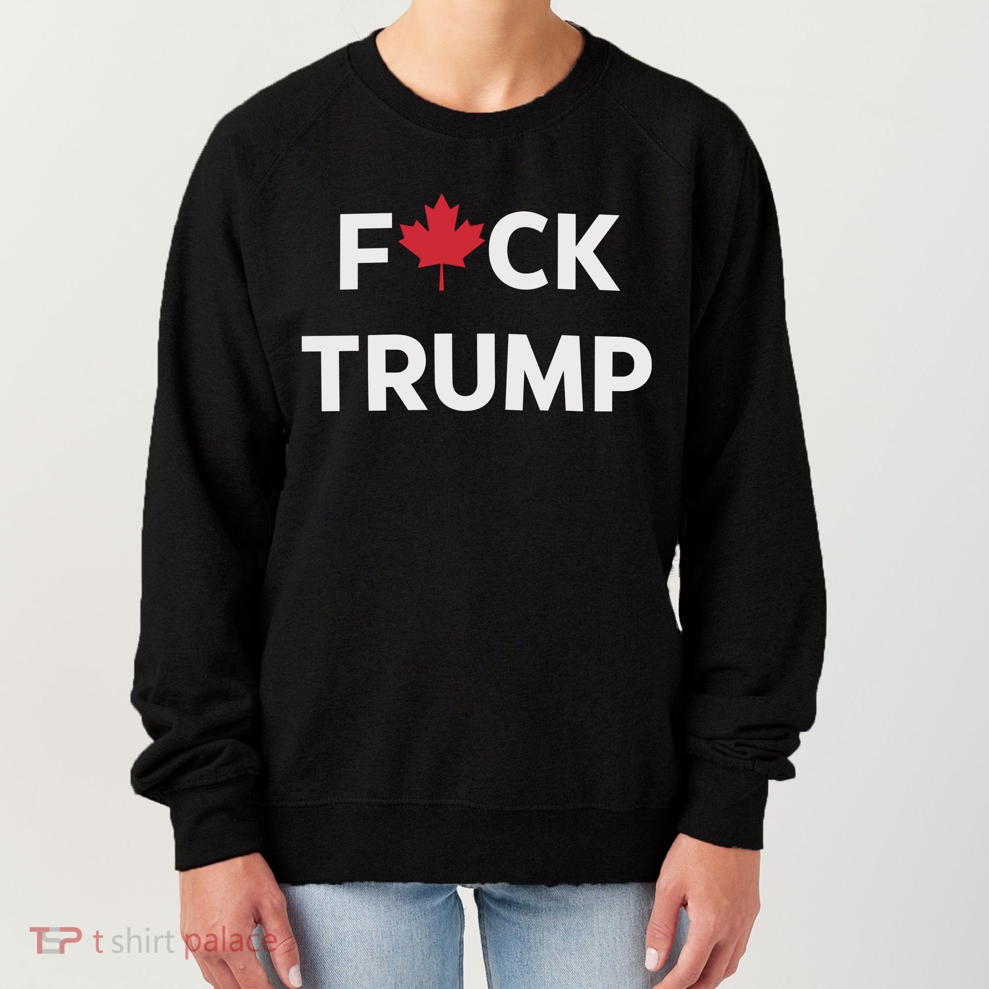Fuck Trump Canada Women's Sweatshirt