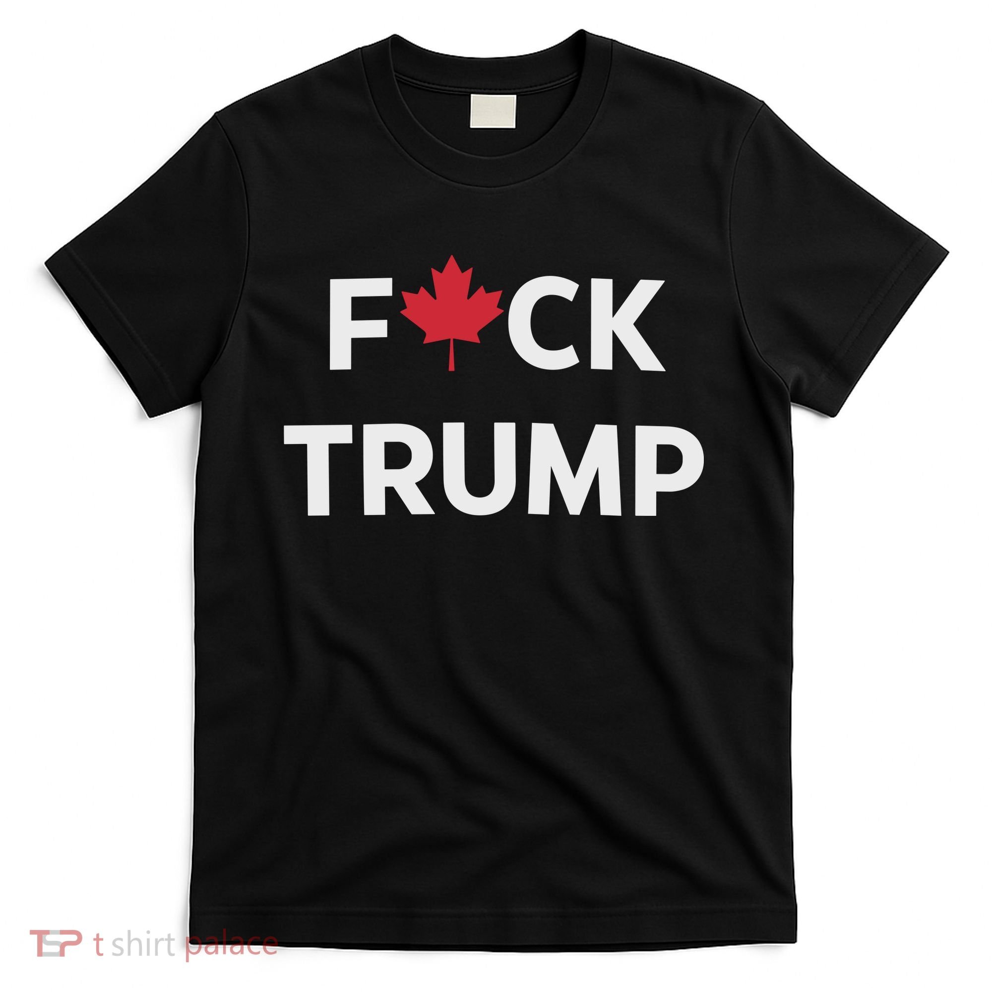 Fuck Trump Canada T-Shirt