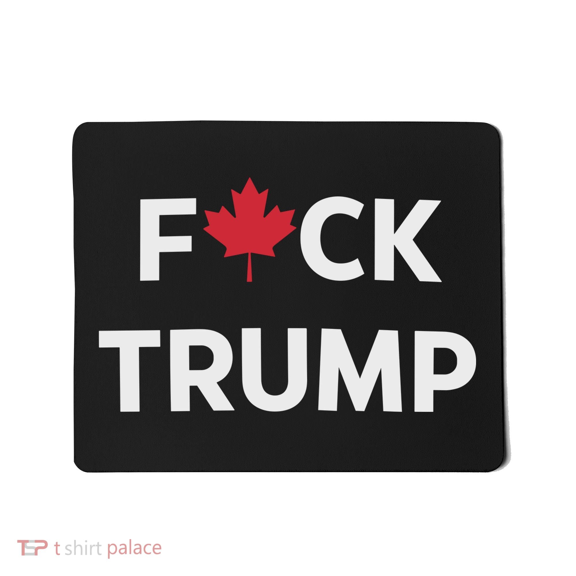 Fuck Trump Canada Mousepad