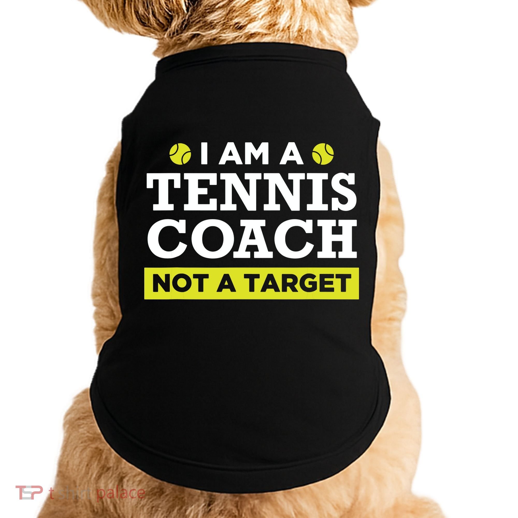 Funny Tennis Coach Gift Not A Target Doggie Tank