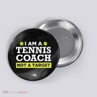 Funny Tennis Coach Gift Not A Target Button thumb 0