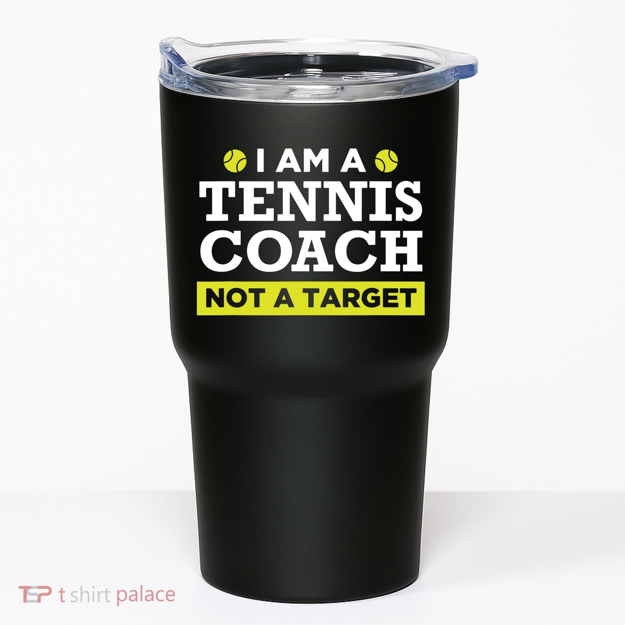 Funny Tennis Coach Gift Not A Target Tumbler