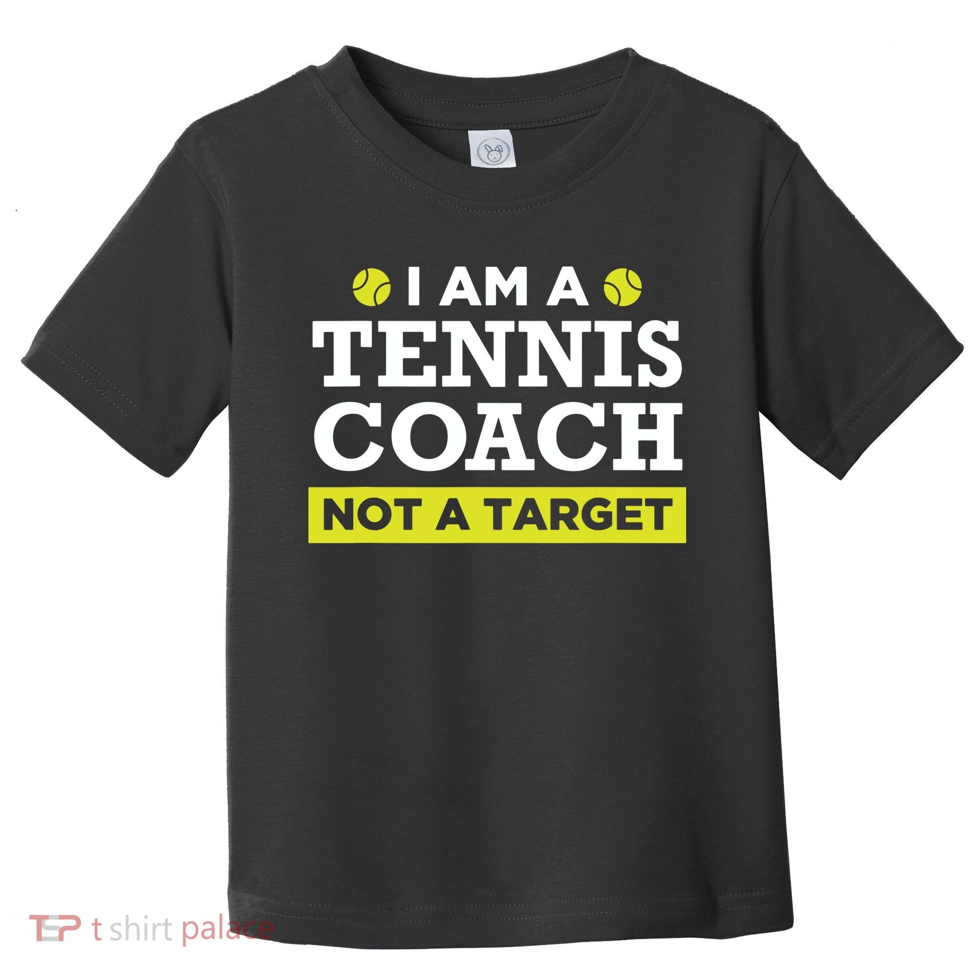 Funny Tennis Coach Gift Not A Target Toddler T-Shirt