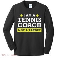 Funny Tennis Coach Gift Not A Target Kids Long Sleeve Shirt thumb 0