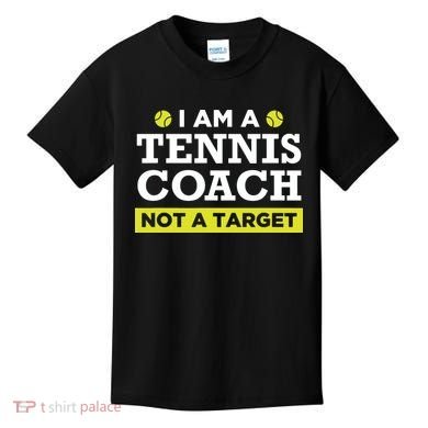 Funny Tennis Coach Gift Not A Target Kids T-Shirt
