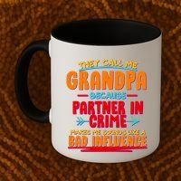 Funny They Call Me Grandpa Partner In Crime Makes Me Sound Like A Bad Influence Coffee Mug thumb 2