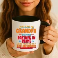 Funny They Call Me Grandpa Partner In Crime Makes Me Sound Like A Bad Influence Coffee Mug thumb 3
