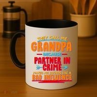 Funny They Call Me Grandpa Partner In Crime Makes Me Sound Like A Bad Influence Coffee Mug thumb 4
