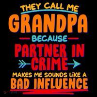 Funny They Call Me Grandpa Partner In Crime Makes Me Sound Like A Bad Influence Coffee Mug thumb 5