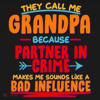 Funny They Call Me Grandpa Partner In Crime Makes Me Sound Like A Bad Influence Ornament thumb 1
